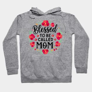 blessed  to be called mom Hoodie